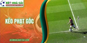 Kèo Phạt Góc Trong Phân Tích Thế Trận Bóng Đá Thực Tế